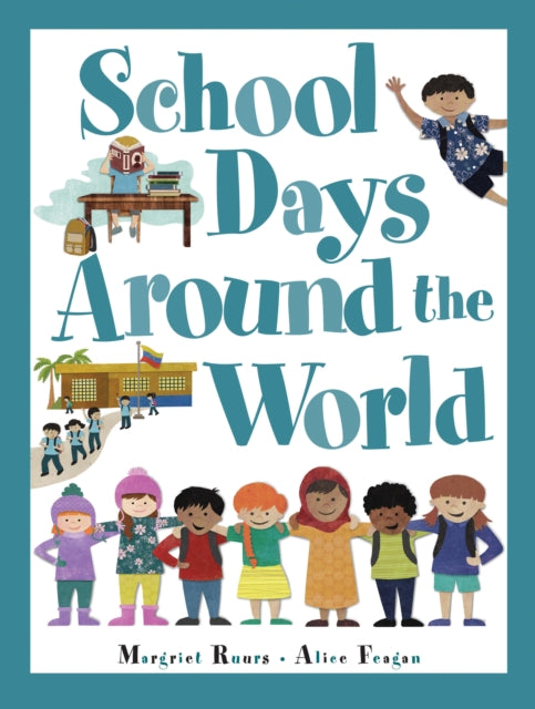 Book cover of: School Days Around the World (International). By: Margriet Ruurs