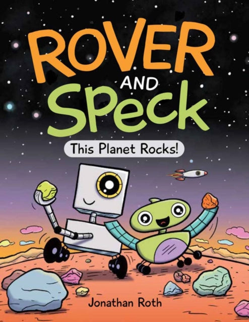Book cover of: Rover and Speck: This Planet Rocks!. By: Jonathan Roth