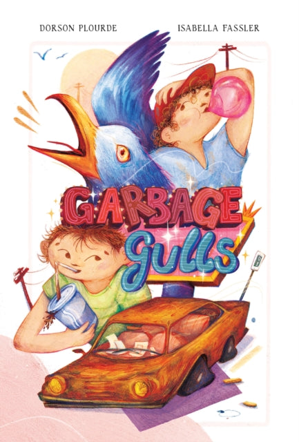 Book cover of: Garbage Gulls. By: Dorson Plourde