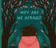Book cover of: Why Are We Afraid?. By: Fran Pintadera