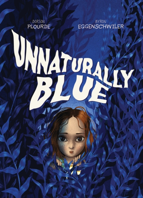 Book cover of: Unnaturally Blue. By: Dorson Plourde