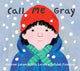 Book cover of: Call Me Gray