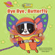 Bye Bye, Butterfly 9781525312571 Ashley Spires
