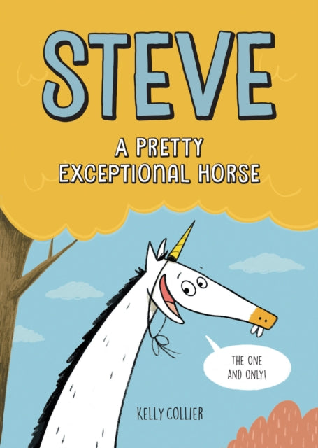 Book cover of: Steve, A Pretty Exceptional Horse. By: Kelly Collier
