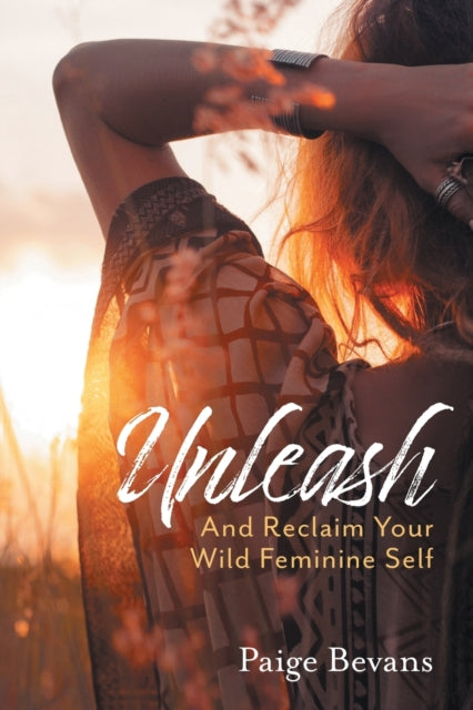 Book cover of: Unleash. By: Paige Bevans