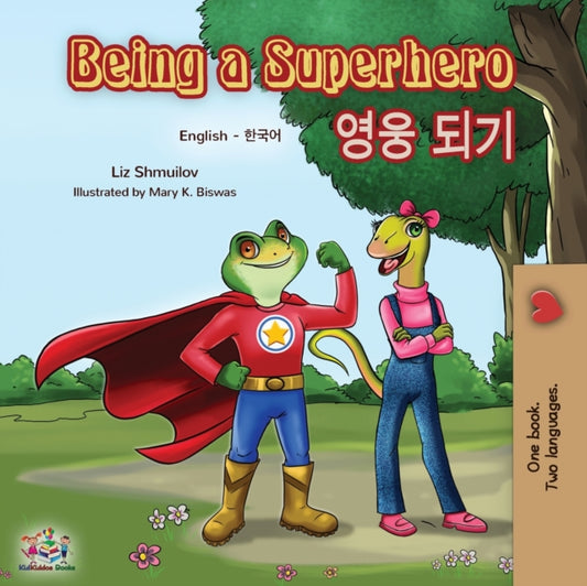 Book cover of: Being a Superhero (English Korean Bilingual Book)