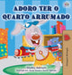 Book cover of: I Love to Keep My Room Clean (Portuguese Edition - Portugal). By: Shelley Admont