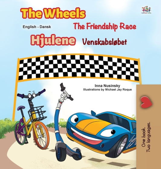 Book cover of: The Wheels -The Friendship Race (English Danish Bilingual Book for Kids)