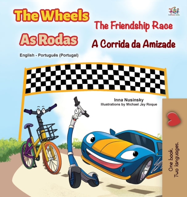 Book cover of: The Wheels -The Friendship Race (English Portuguese Bilingual Children's Book - Portugal)