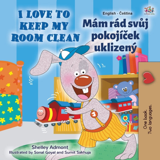 Book cover of: I Love to Keep My Room Clean (English Czech Bilingual Children's Book)
