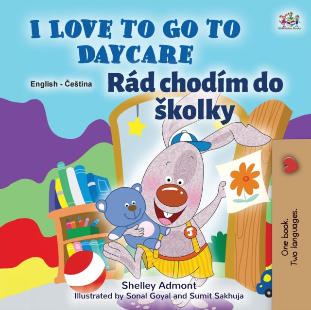 Book cover of: I Love to Go to Daycare (English Czech Bilingual Book for Kids)