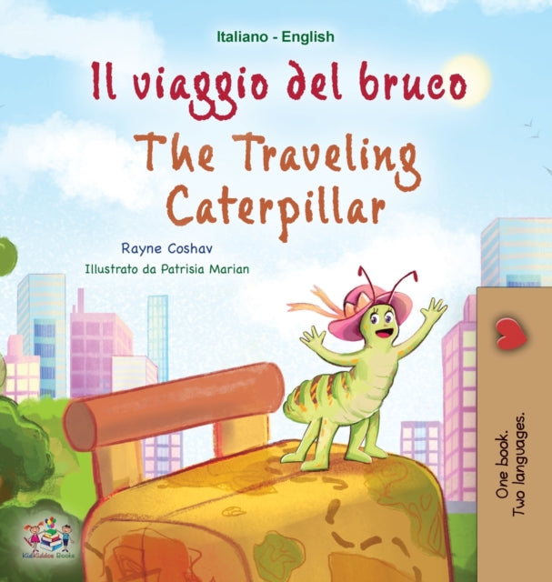Book cover of: The Traveling Caterpillar (Italian English Bilingual Book for Kids). By: Rayne Coshav