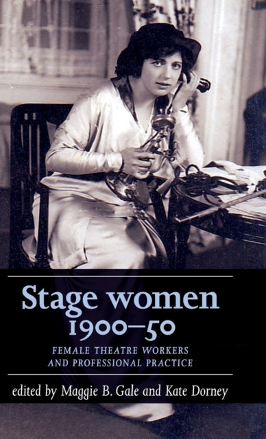Book cover of: Stage Women, 1900–50. By: Maggie Gale