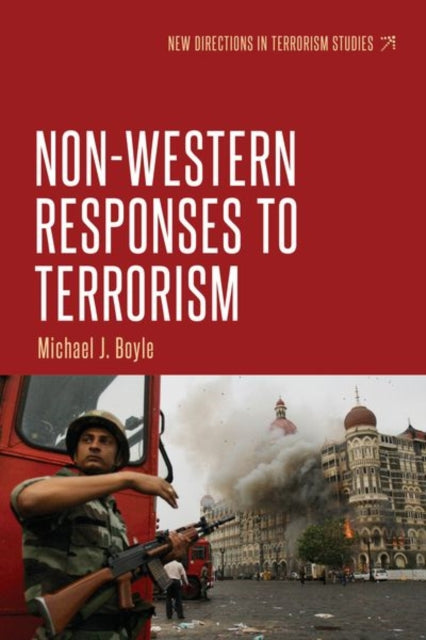 Book cover of: Non-Western Responses to Terrorism. By: Michael J. Boyle