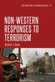 Book cover of: Non-Western Responses to Terrorism. By: Michael J. Boyle