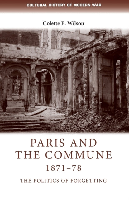 Book cover of: Paris and the Commune 1871–78. By: Colette Wilson