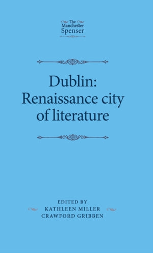 Dublin: Renaissance City of Literature
