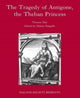 Book cover of: Tragedy of Antigone, the Theban Princesse. By: Thomas May