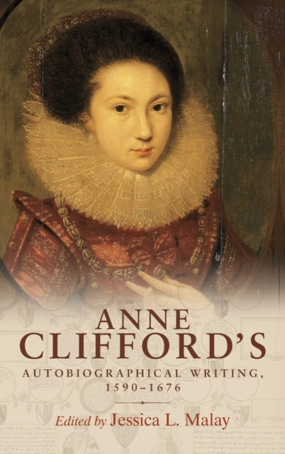 Book cover of: Anne Clifford's Autobiographical Writing, 1590–1676