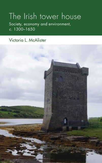 Book cover of: Irish Tower House. By: Victoria McAlister