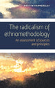 Book cover of: Radicalism of Ethnomethodology. By: Martyn Hammersley