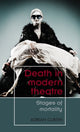 Book cover of: Death in Modern Theatre. By: Adrian Curtin