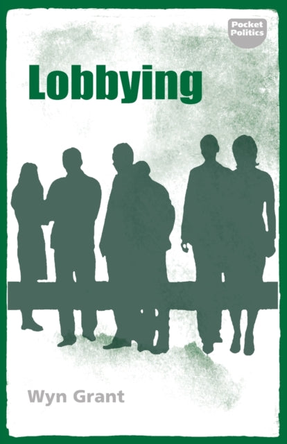 Book cover of: Lobbying. By: Wyn Grant