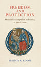 Book cover of: Freedom and Protection. By: Kriston R. Rennie