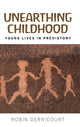 Book cover of: Unearthing Childhood. By: Robin Derricourt
