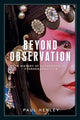 Book cover of: Beyond Observation. By: Paul Henley