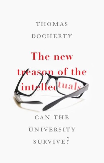 Book cover of: New Treason of the Intellectuals. By: Thomas Docherty