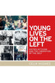 Book cover of: Young Lives on the Left. By: Celia Hughes