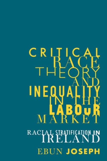 Book cover of: Critical Race Theory and Inequality in the Labour Market. By: Ebun Joseph