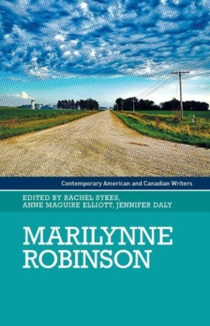 Book cover of: Marilynne Robinson. By: Rachel Sykes