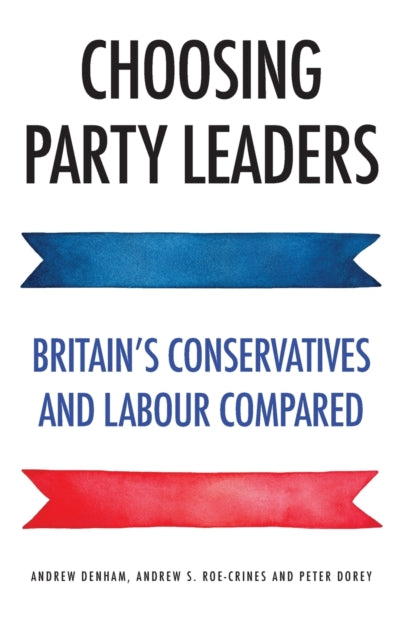 Book cover of: Choosing Party Leaders. By: Andrew Denham