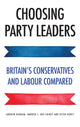 Book cover of: Choosing Party Leaders. By: Andrew Denham