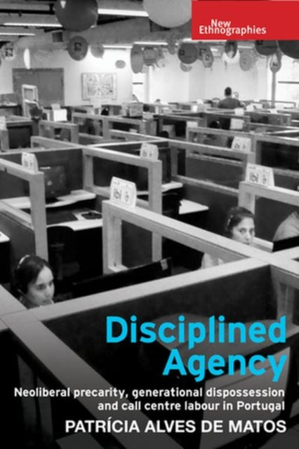 Book cover of: Disciplined Agency. By: Patrícia Alves de Matos