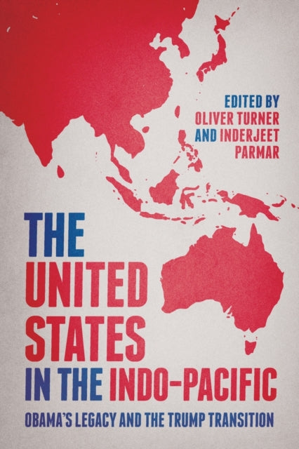 Book cover of: United States in the Indo-Pacific. By: Oliver Turner