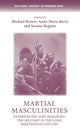 Book cover of: Martial Masculinities. By: Michael Brown
