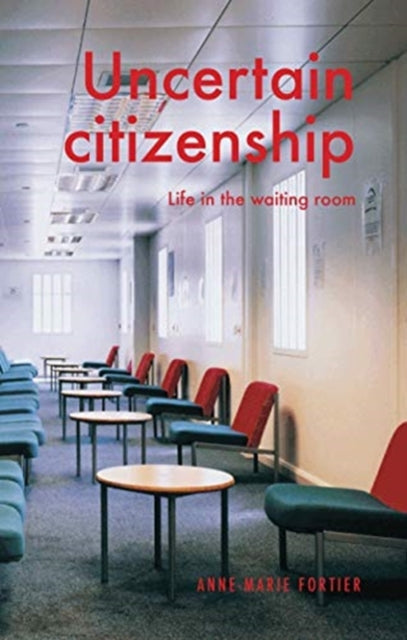 Book cover of: Uncertain Citizenship. By: Anne-Marie Fortier