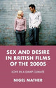 Sex and Desire in British Films of the 2000s