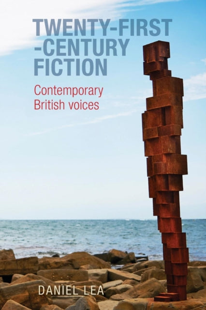 Book cover of: Twenty-First-Century Fiction. By: Daniel Lea