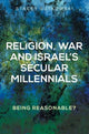 Book cover of: Religion, War and Israel’s Secular Millennials. By: Stacey Gutkowski