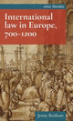 Book cover of: International Law in Europe, 700–1200. By: Jenny Benham