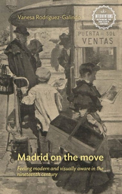 Book cover of: Madrid on the Move. By: Vanesa Rodríguez-Galindo
