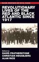 Book cover of: Revolutionary Lives of the Red and Black Atlantic Since 1917. By: David Featherstone