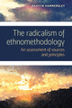 Book cover of: Radicalism of Ethnomethodology. By: Martyn Hammersley