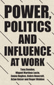 Book cover of: Power, Politics and Influence at Work. By: Tony Dundon