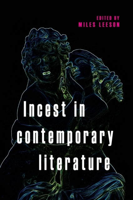 Book cover of: Incest in Contemporary Literature. By: Miles Leeson