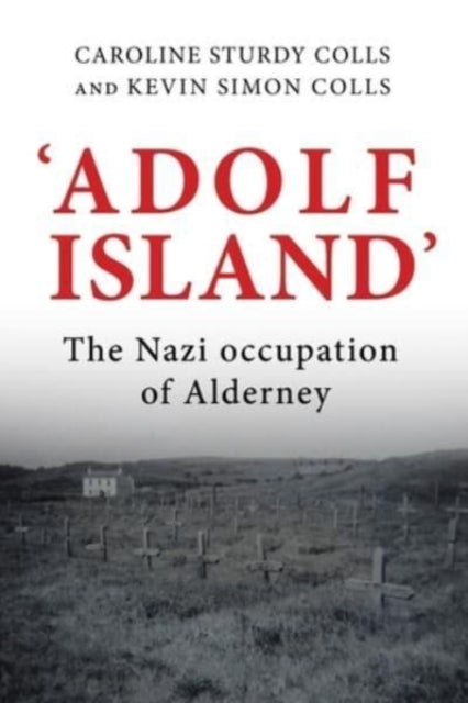 Book cover of: 'Adolf Island'. By: Caroline Sturdy Colls